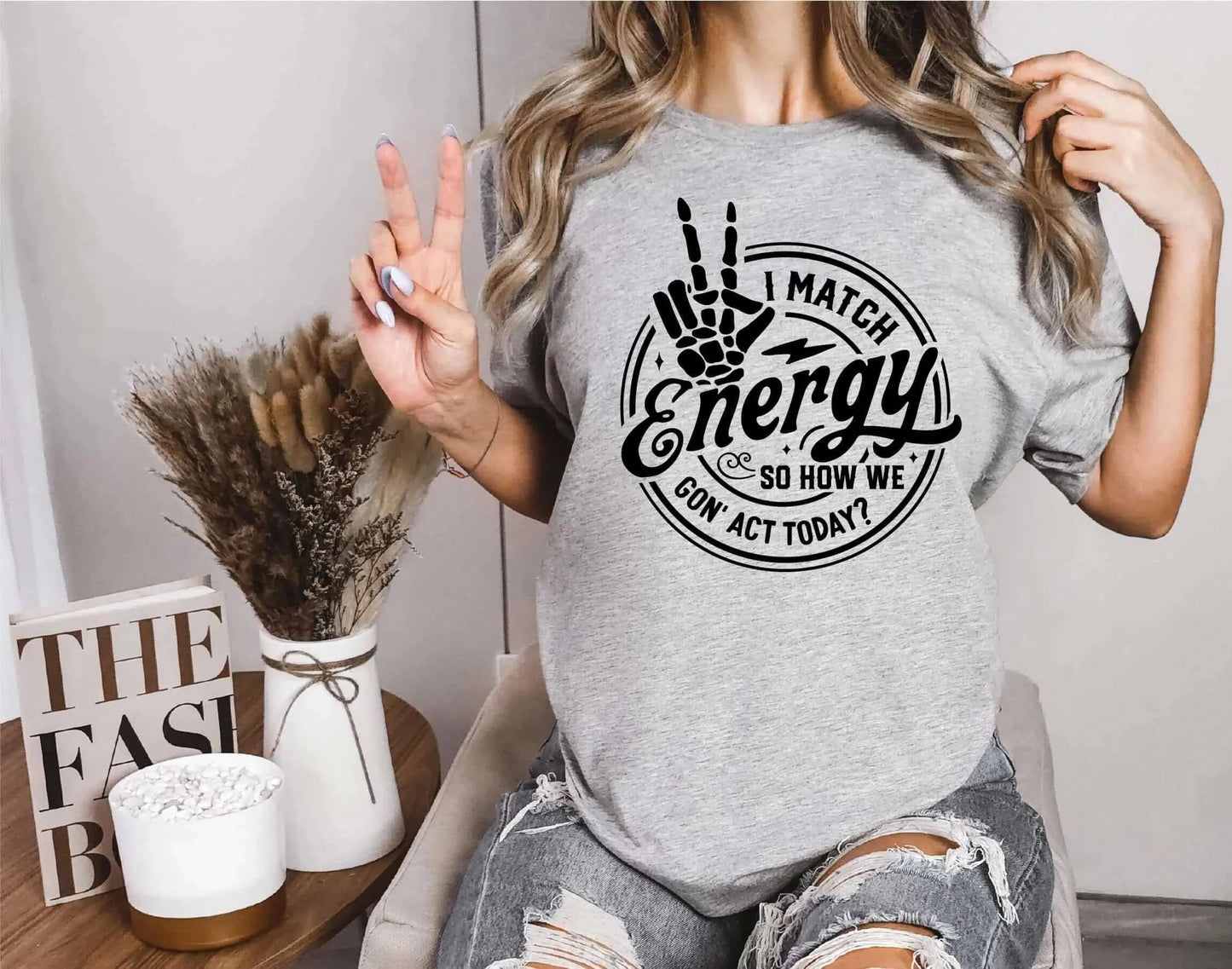 I Match Energy So How We Gon' Act Today Unisex T-shirt