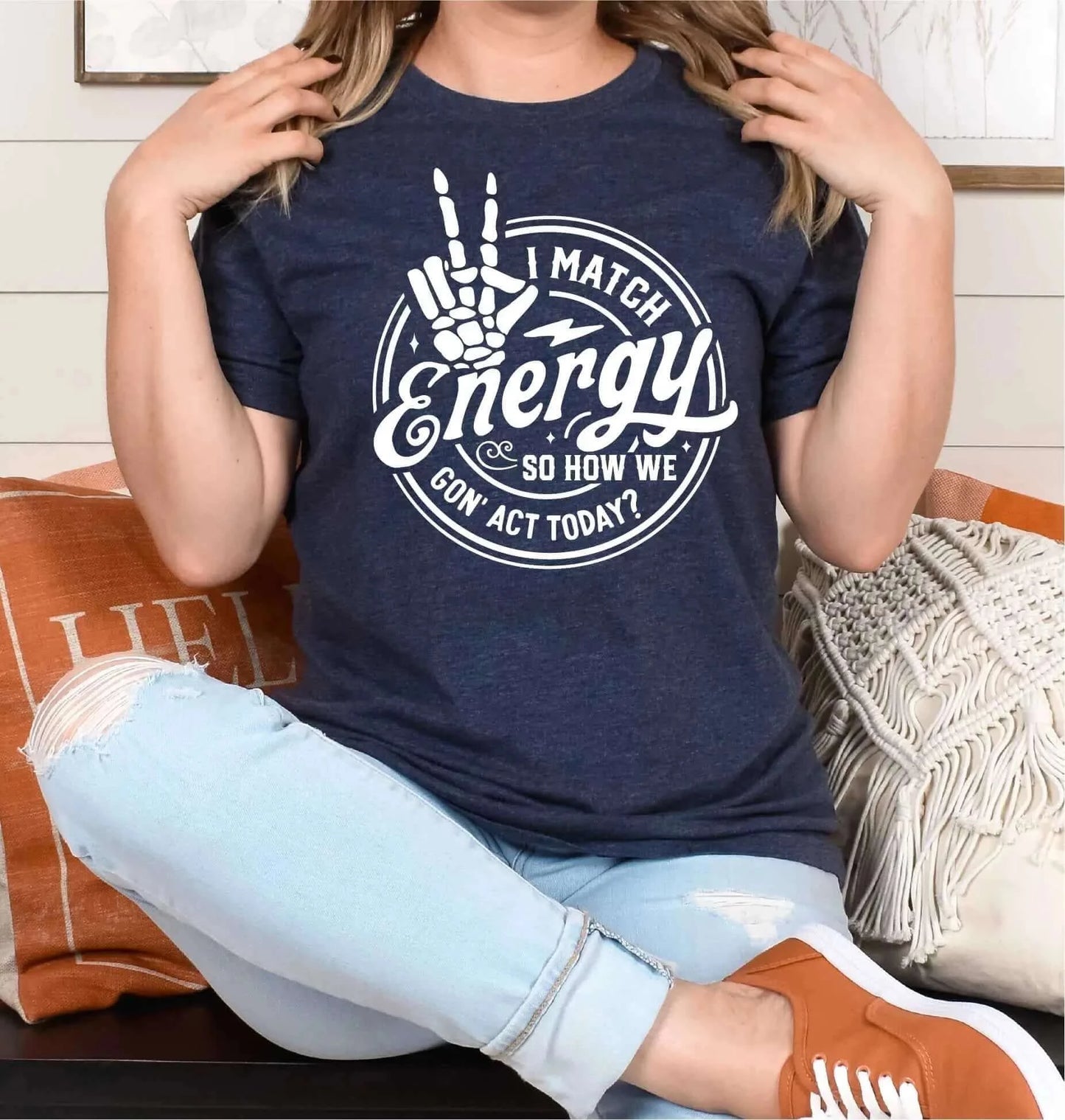 I Match Energy So How We Gon' Act Today Unisex T-shirt