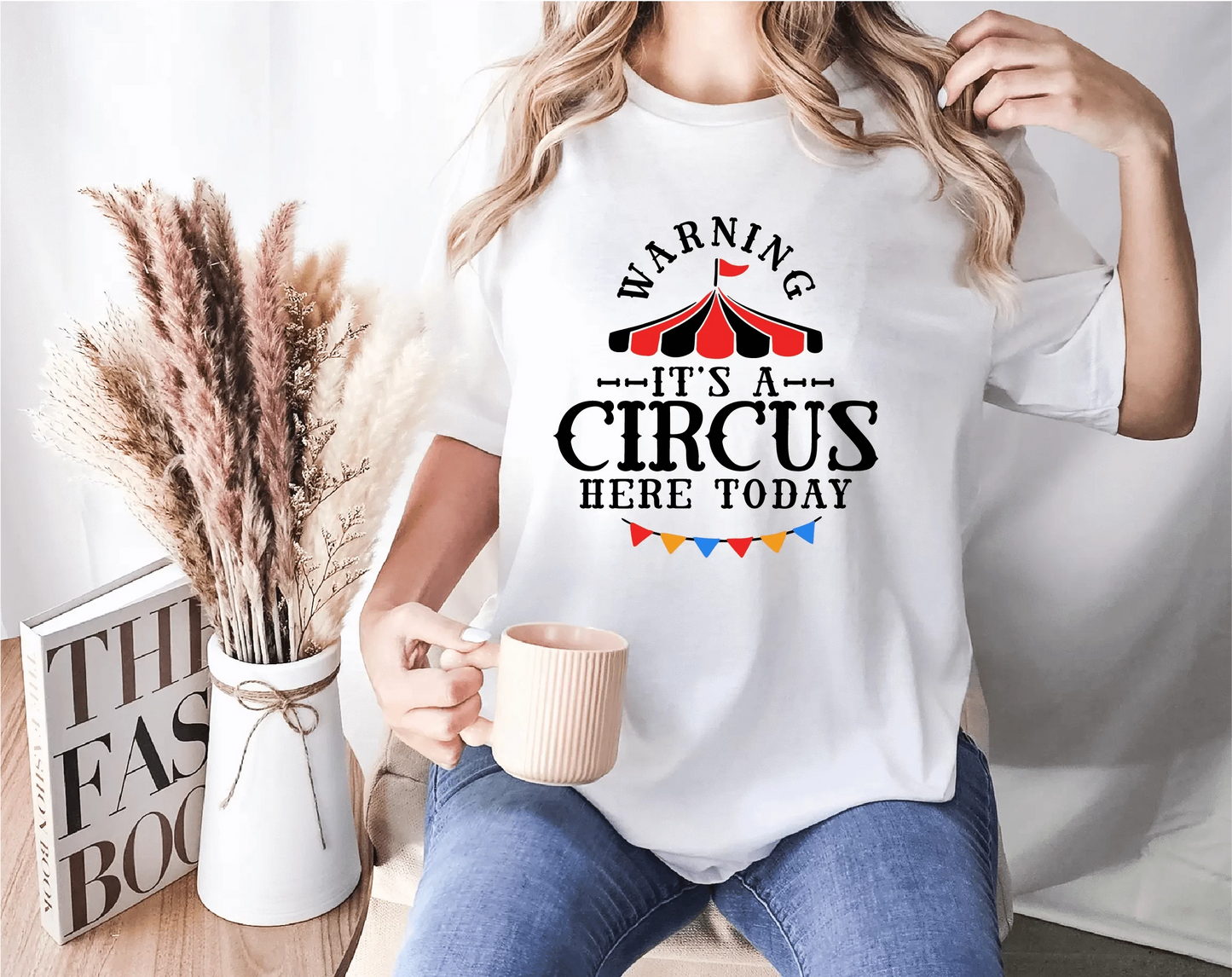 Warning It's A Circus Here Today T-Shirt