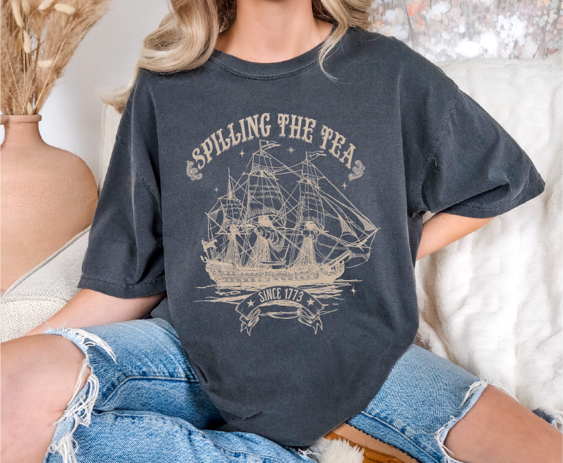 Spilling the Tea Since 1773 Comfort Colors T-Shirt