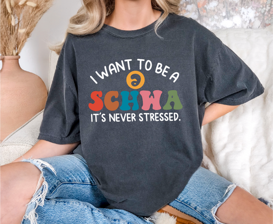 I Want To Be A Schwa It's Never Stressed Comfort Colors T-Shirt