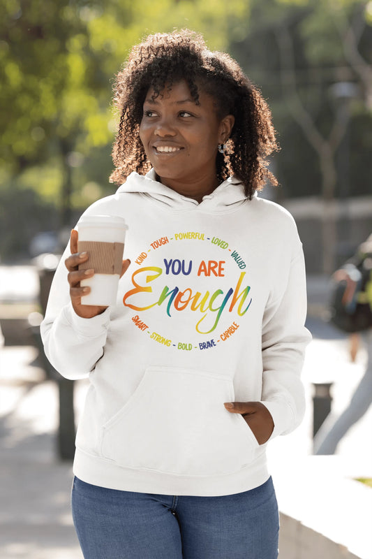 Motivational Unisex Hoodie , You Are Enough Hoodie