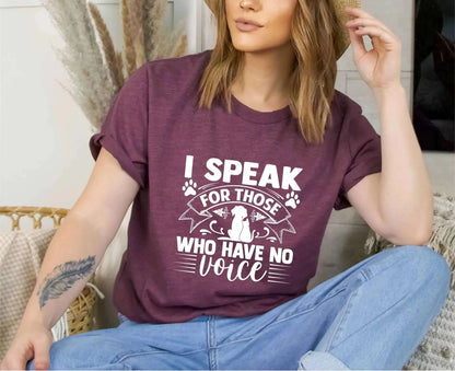 I Speak For Those Who Have No Voice Shirt Unisex T-shirt