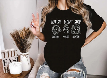 Autism Didn't Stop Unisex T-shirt