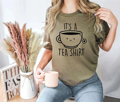 It's a Tea Shirt Unisex T-shirt