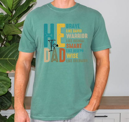 He Is Dad Comfort Colors T-Shirt