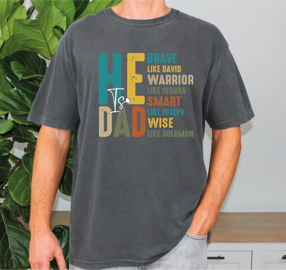 He Is Dad Comfort Colors T-Shirt