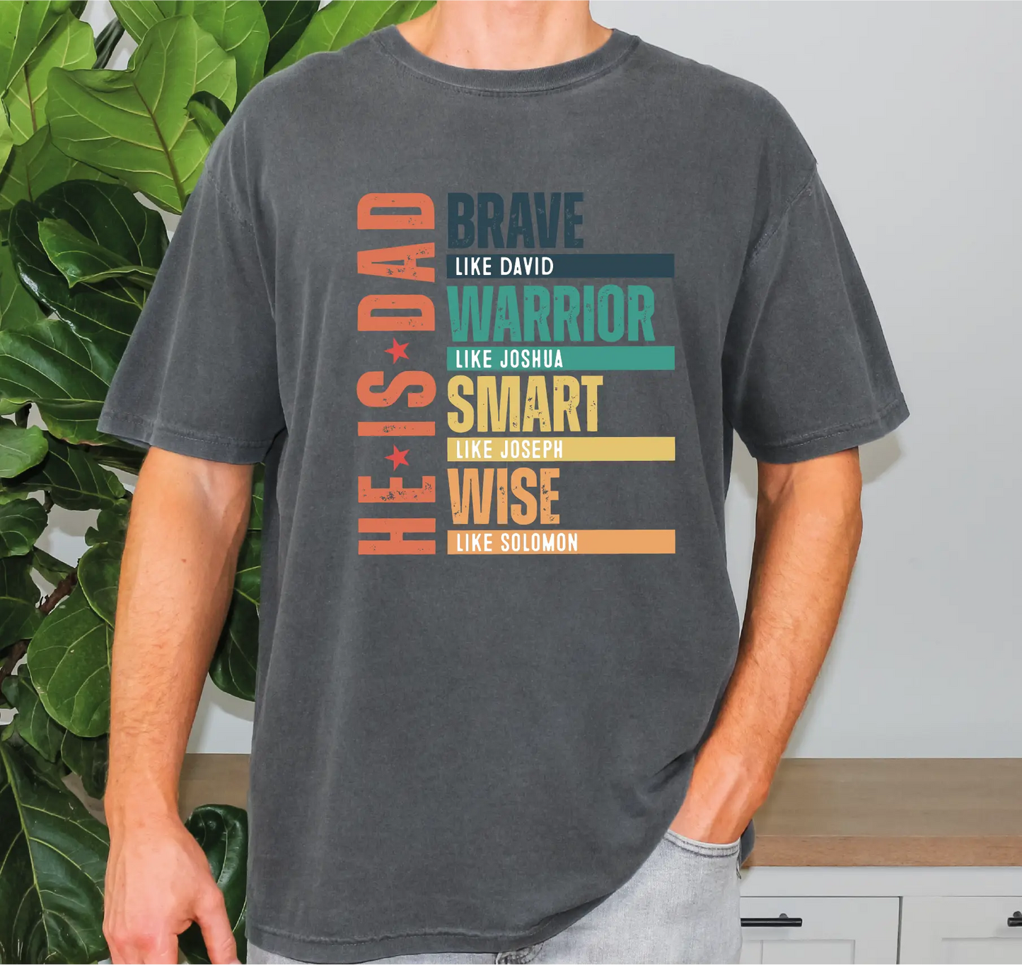 He Is Dad Comfort Colors T-Shirt