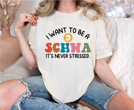 I Want To Be A Schwa It's Never Stressed Comfort Colors T-Shirt