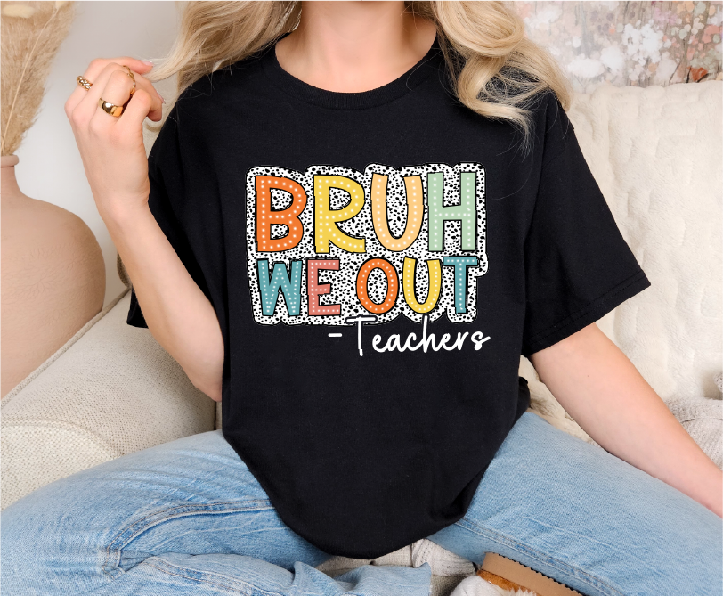 Bruh We Out Teacher Comfort Colors T-Shirt