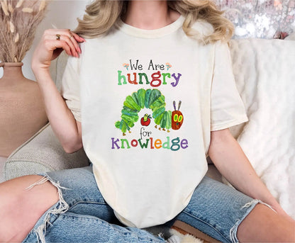 We Are Hungry For Knowledge Comfort Colors T-Shirt