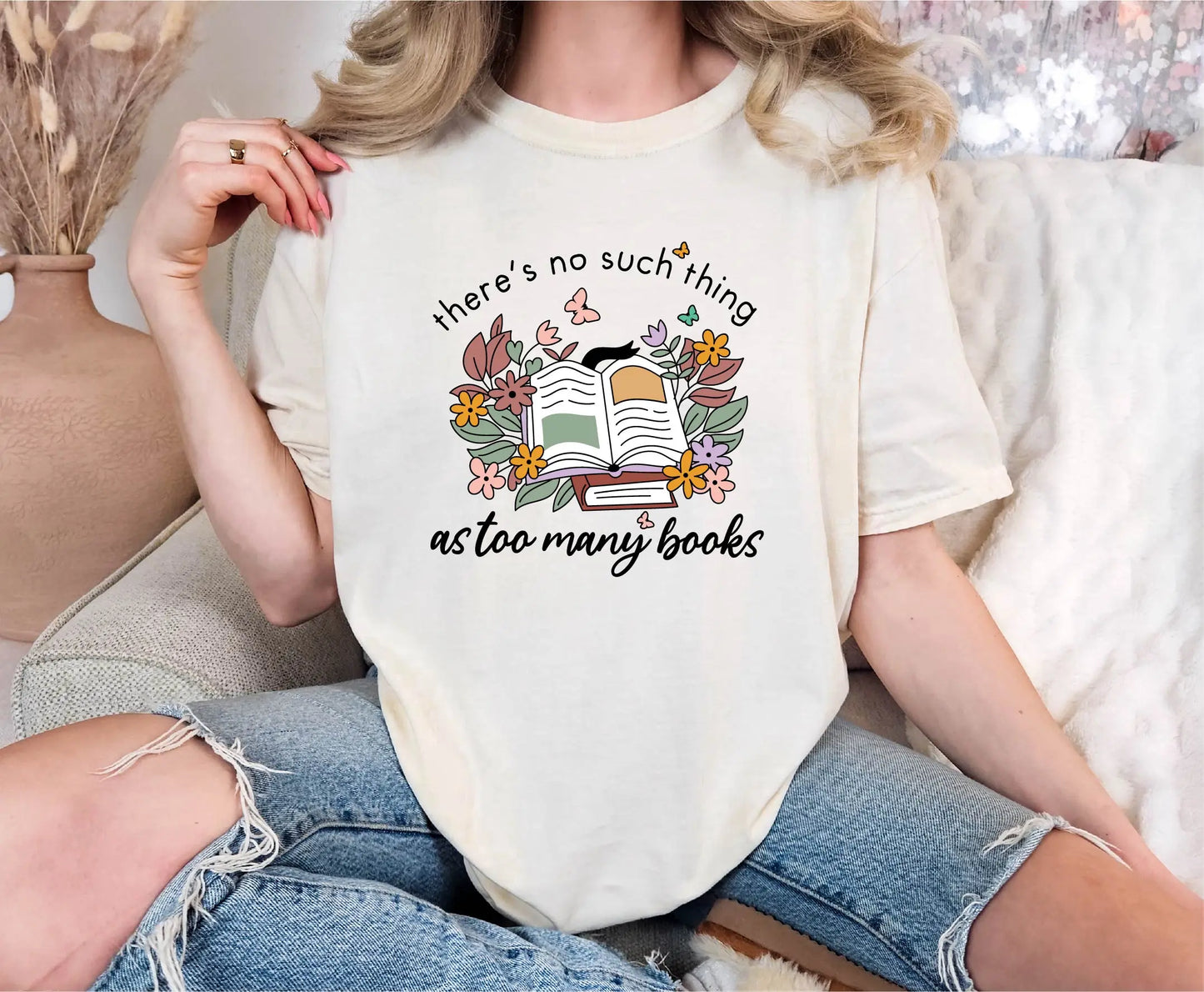 There Is No Such Thing As Too Many Books Comfort Colors T-Shirt