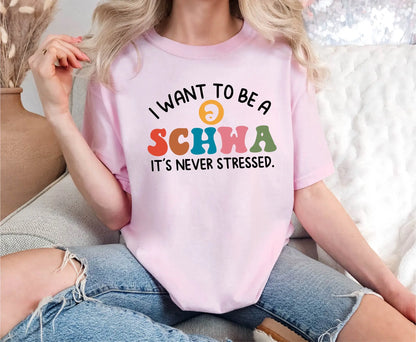 I Want To Be A SCHWA Comfort Colors T-Shirt