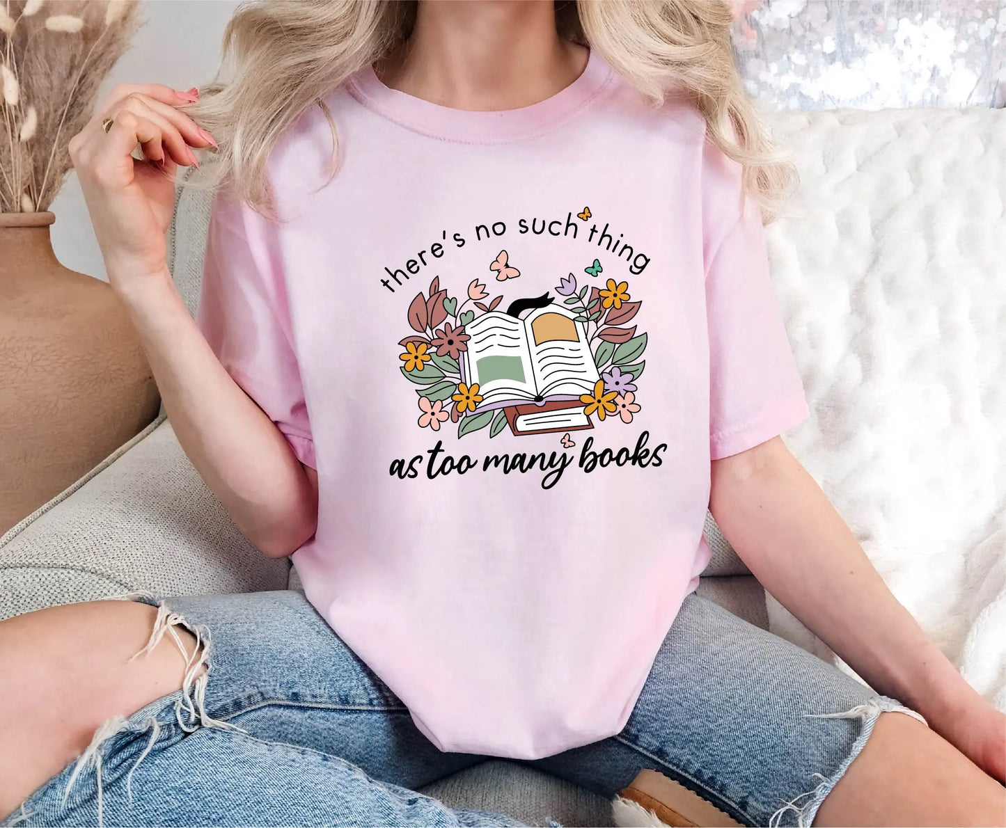 There Is No Such Thing As Too Many Books Comfort Colors T-Shirt