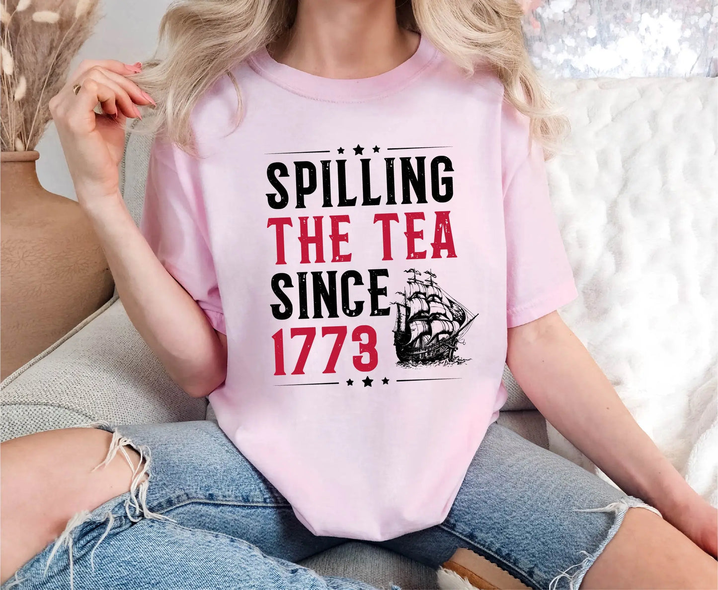 Spilling The Tea Since 1773 Comfort Colors T-Shirt