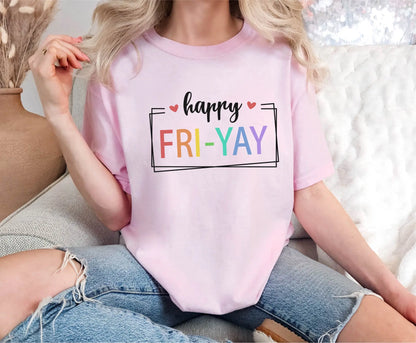 Happy Fri-Yay Comfort Colors T-Shirt