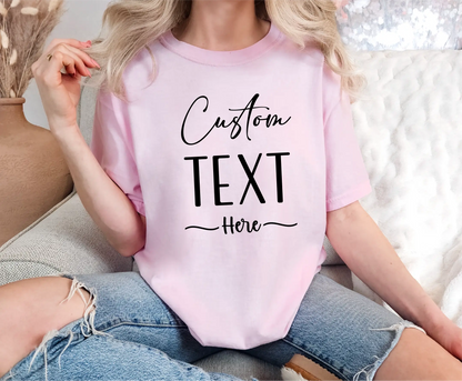 Custom Text Comfort Colors T-Shirt