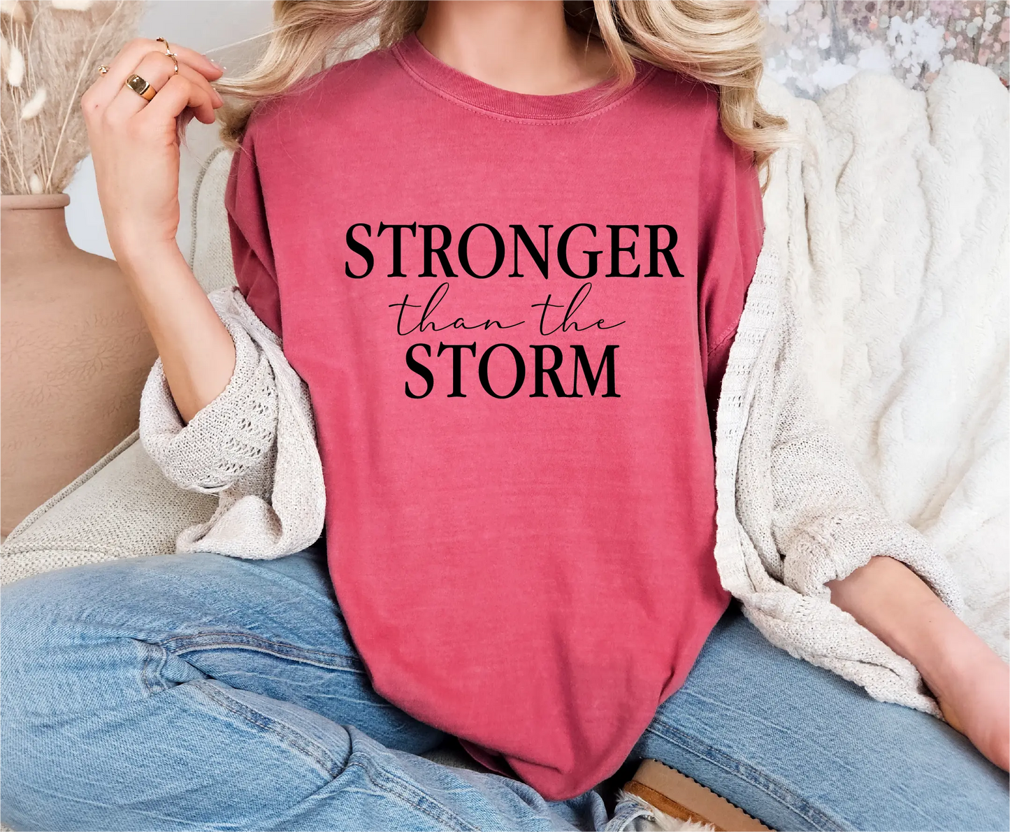 Stronger Than The Storm Comfort Colors T-Shirt