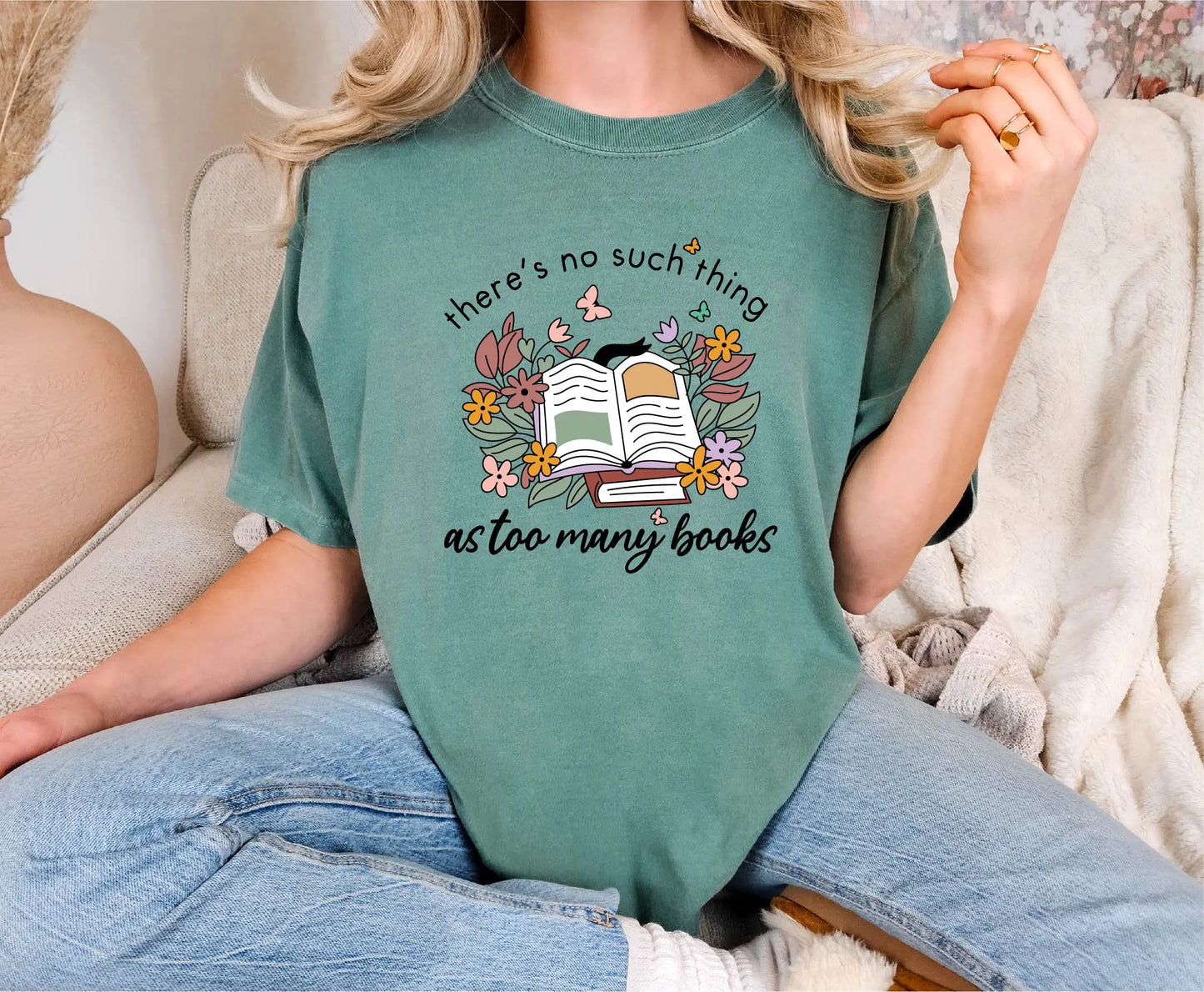 There Is No Such Thing As Too Many Books Comfort Colors T-Shirt