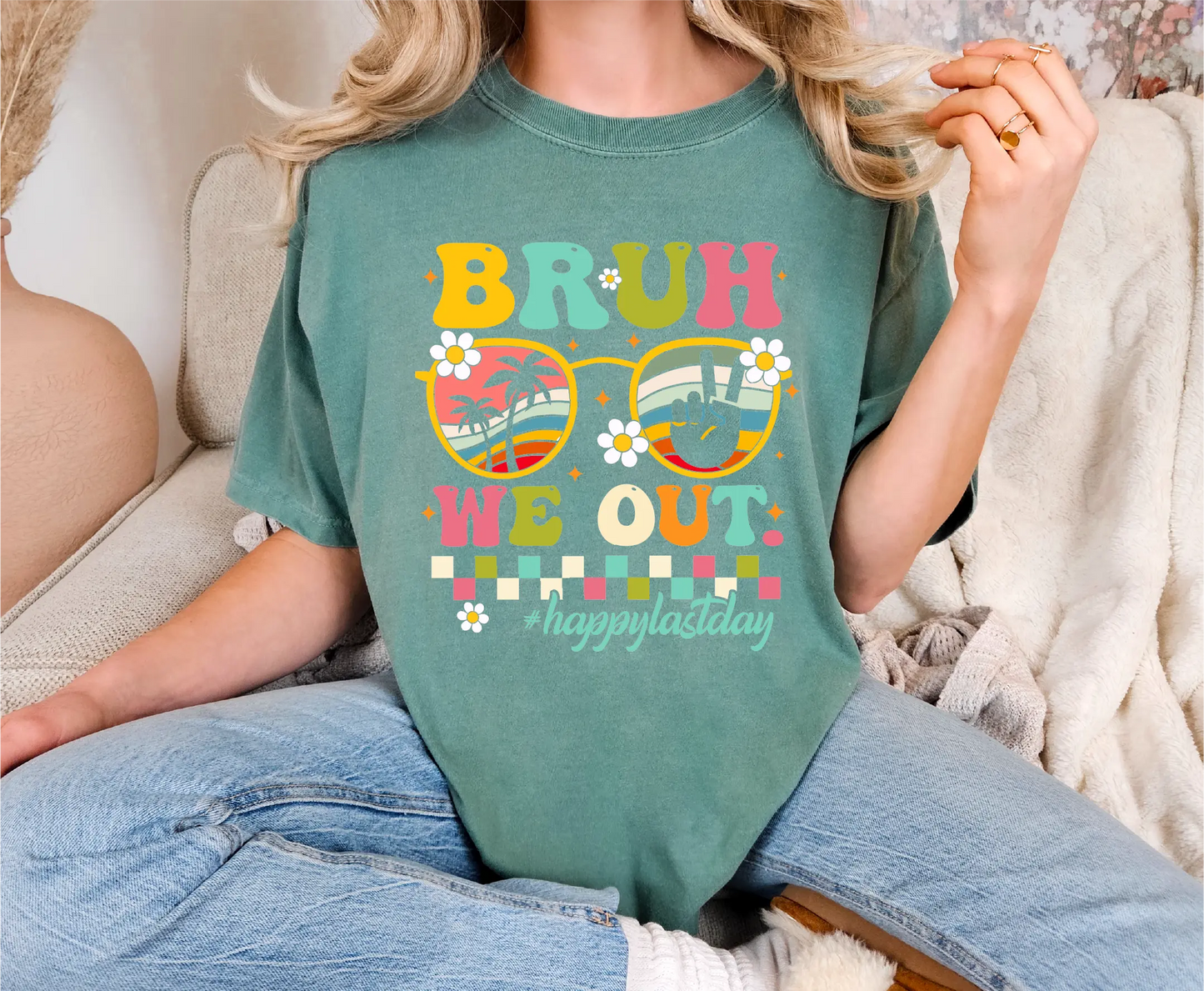 Bruh We Out Happy Last Day Comfort Colors T-Shirt