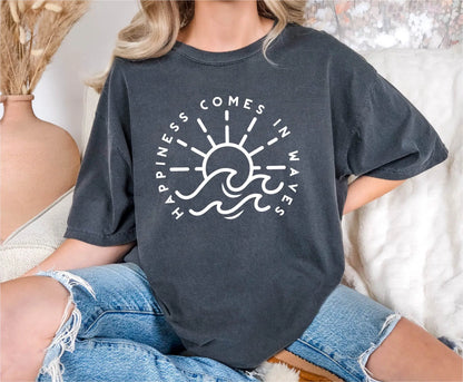 Happiness Comes In Waves Comfort Colors T-Shirt