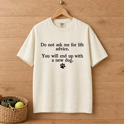 Do Not Ask Me For Life Advice Comfort Colors shirt in Ivory on a wooden hanger