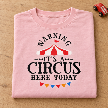 Warning It's A Circus Here Today shirt in Blossom Comfort Colors, neatly folded