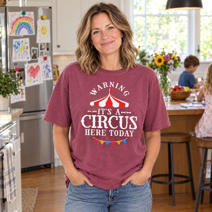Warning It's A Circus Here Today shirt in Berry Comfort Colors, worn by a model