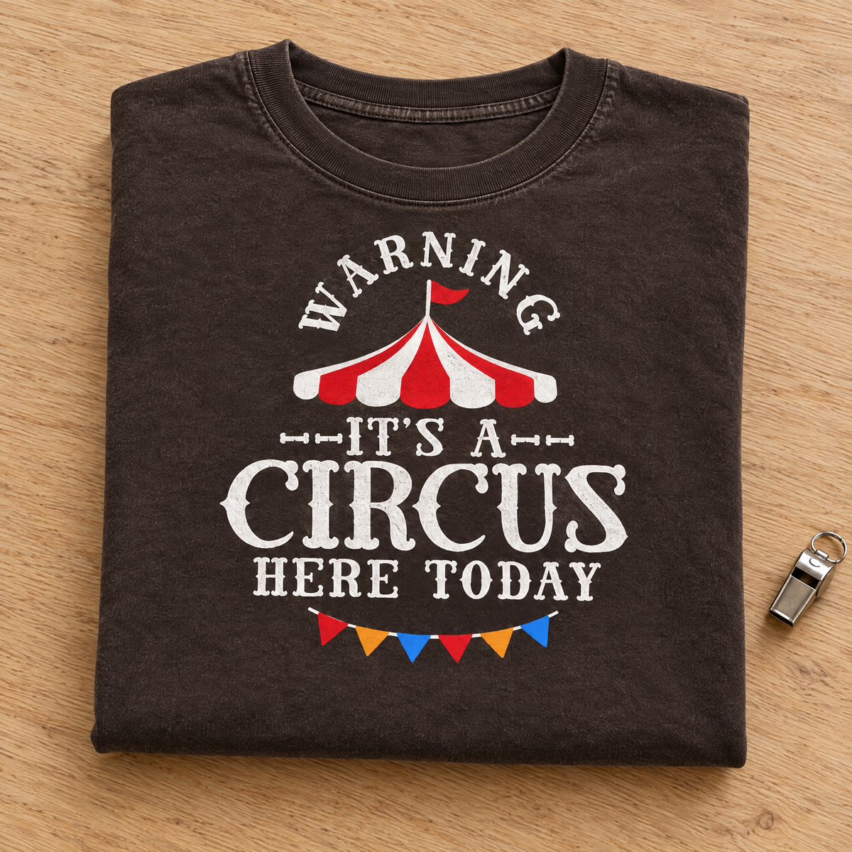 Warning It's A Circus Here Today shirt in Espresso Comfort Colors, neatly folded