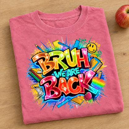 Bruh We Are Back shirt in Blossom Comfort Colors, neatly folded