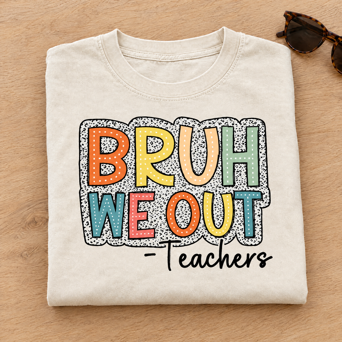 Bruh We Out Teachers shirt in Ivory Comfort Colors, neatly folded