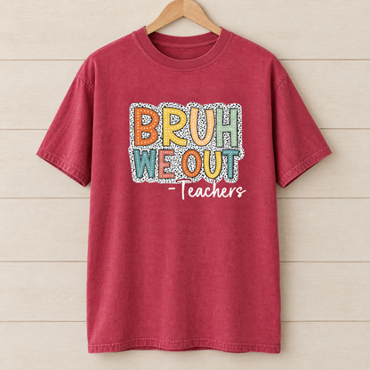 Bruh We Out Teachers shirt in Crimson Comfort Colors, on a wooden hanger