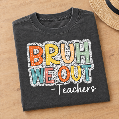 Bruh We Out Teachers shirt in Pepper Comfort Colors, neatly folded
