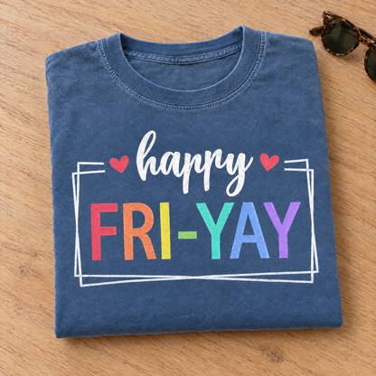 Happy Fri-Yay shirt in Blue Jean Comfort Colors, neatly folded